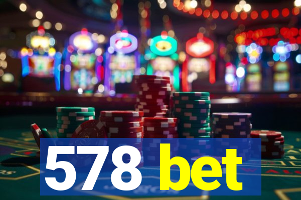 578 bet